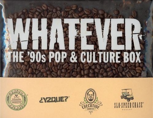 Whatever The 90s Pop & Culture Box