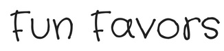 Fun Favors