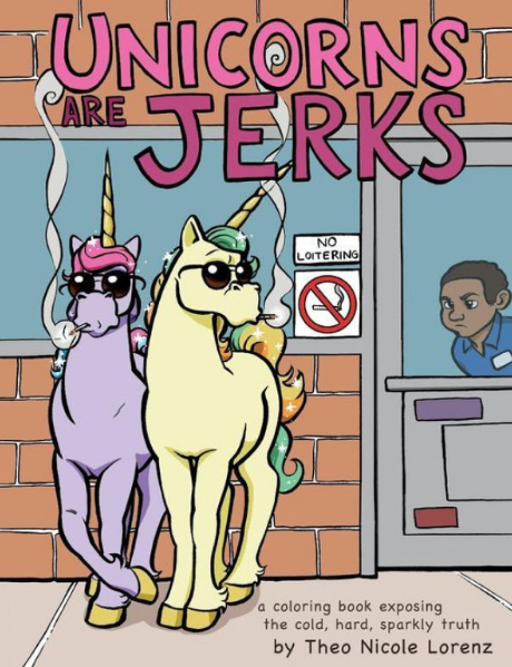 Unicorns Are Jerks coloring book