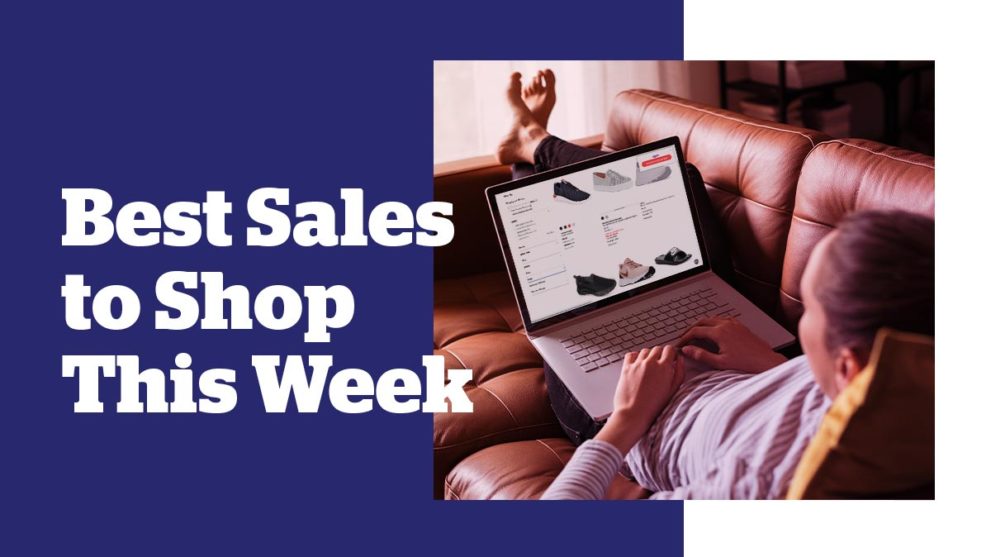 Best 10 Sales to Shop This Week
