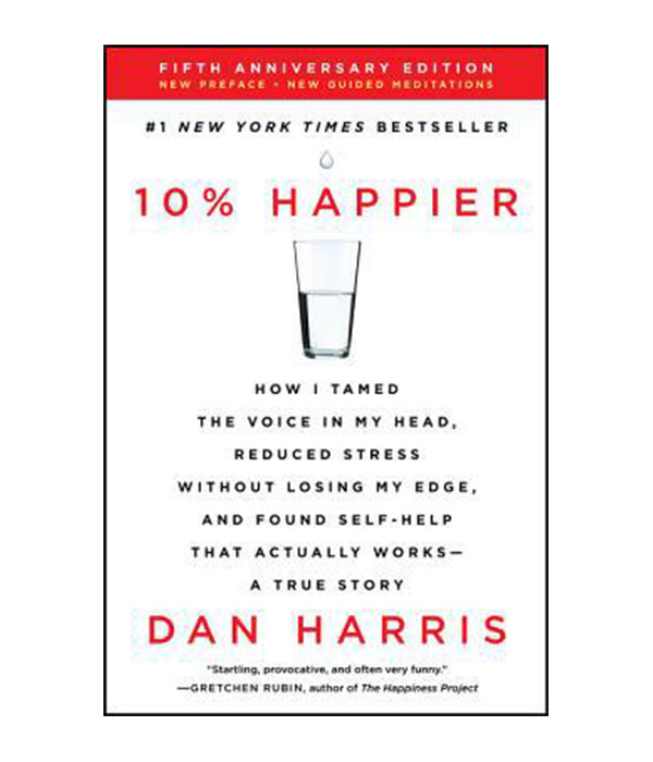 10% Happier by Dan Harris