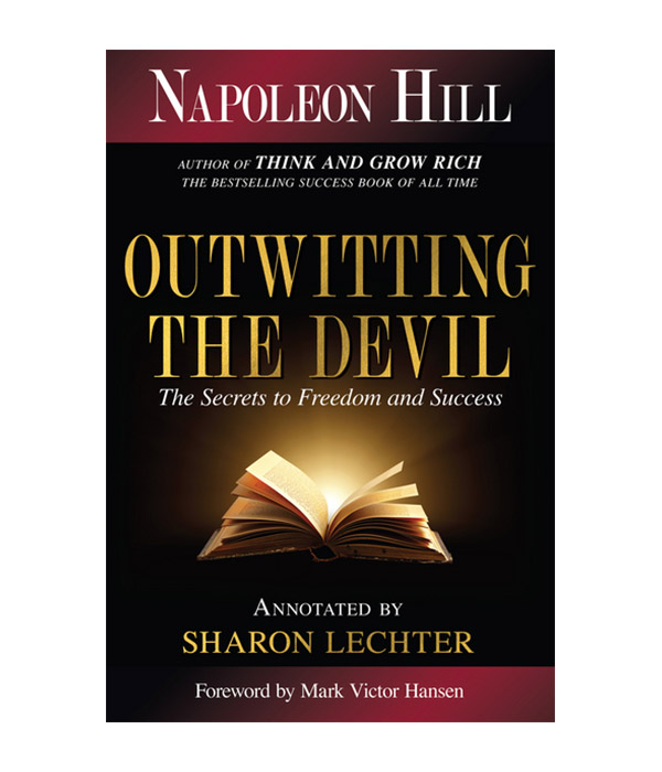 Outwitting the Devil: The Secret to Freedom and Success by Napoleon Hill