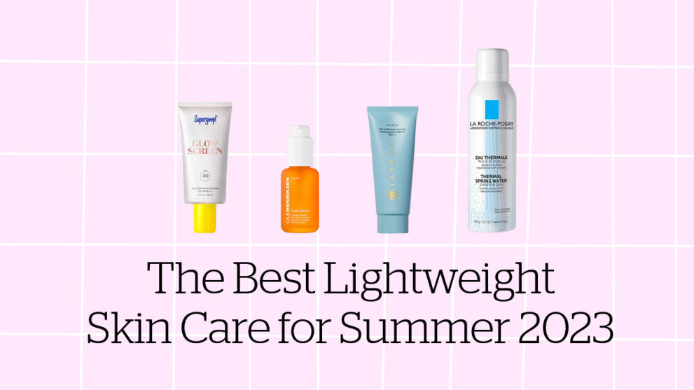 The Best Lightweight Skin Care for Summer 2023