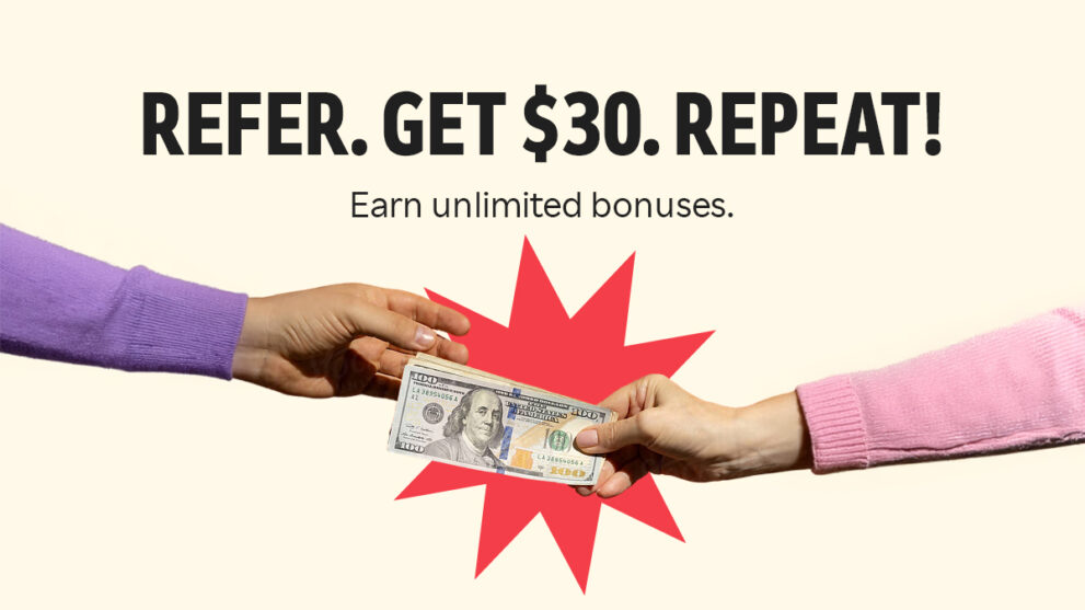 Get $50 for every friend you refer